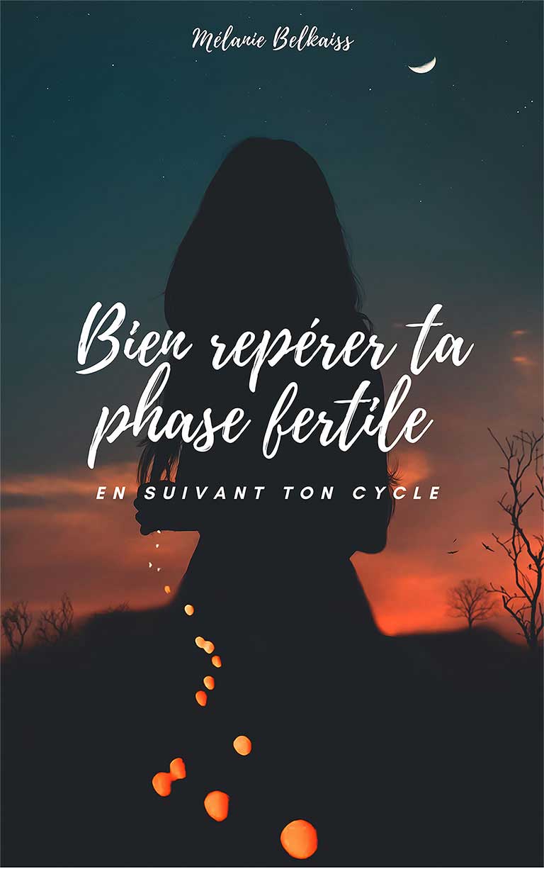 Bien repérer ta phase fertile